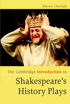 The Cambridge Introduction to Shakespeare's History Plays (Cambridge Introductions to Literature) - Book  of the Cambridge Introductions to Literature