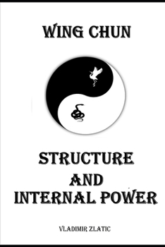 Paperback Wing Chun: Structure and Internal Power Book