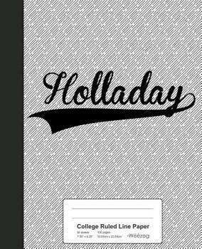 Paperback College Ruled Line Paper: HOLLADAY Notebook Book