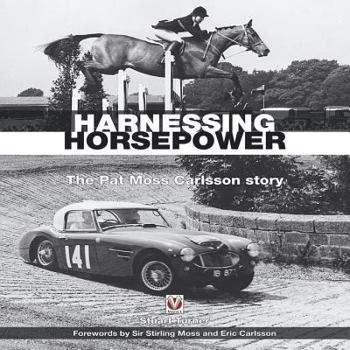 Hardcover Harnessing Horsepower: The Pat Moss Carlsson Story Book