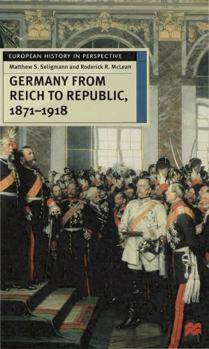 Paperback Germany from Reich to Republic, 1871-1918: Politics, Hierarchy and Elites Book