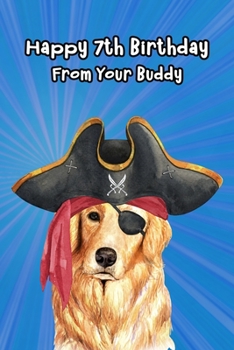 Happy 7th Birthday From Your Buddy: Journal Notebook Gift for Dog and Puppy Lovers