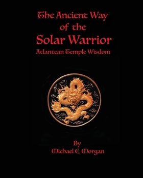 Paperback The Ancient Way of the Solar Warrior, Atlantean Temple Wisdom Book