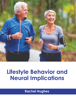 Hardcover Lifestyle Behavior and Neural Implications Book