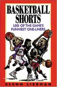 Hardcover Basketball Shorts: 1,001 of the Game's Funniest One-Liners Book