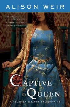 Hardcover Captive Queen: A Novel of Eleanor of Aquitaine Book