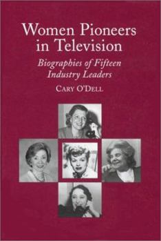 Hardcover Women Pioneers in Television: Biographies of Fifteen Industry Leaders Book