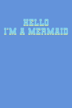 Paperback Hello I'm A Mermaid: Sketchbook Book