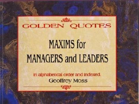 Paperback Maxims For Managers And Leaders Book