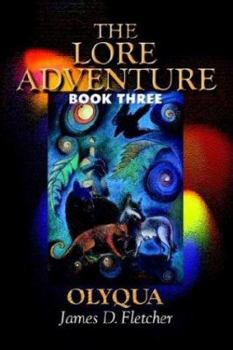 Paperback The Lore Adventure: Book Three: Olyqua Book