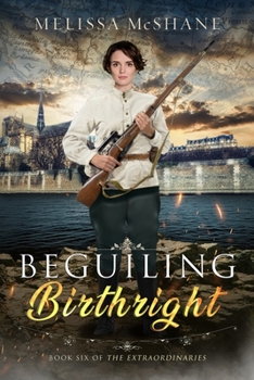 Beguiling Birthright - Book #6 of the Extraordinaries