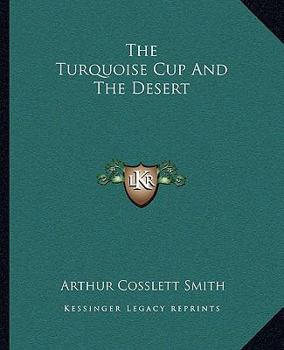 Paperback The Turquoise Cup And The Desert Book