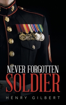 Paperback Never Forgotten Soldier Book