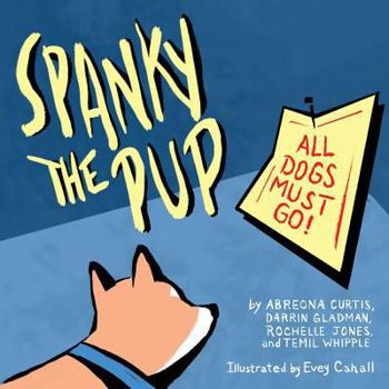 Paperback Spanky the Pup: All Dogs Must Go Book