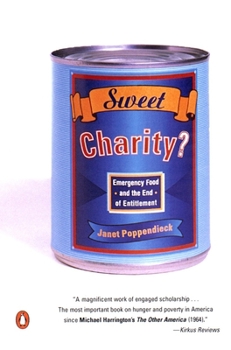 Paperback Sweet Charity?: Emergency Food and the End of Entitlement Book