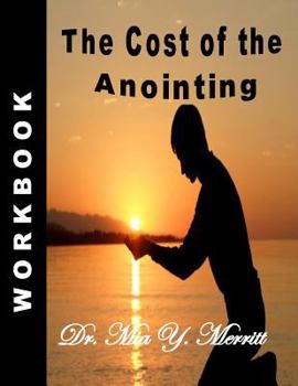 Paperback The Cost of the Anointing WORKBOOK Book