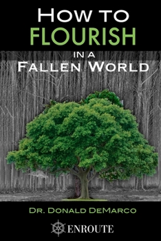 Paperback How to Flourish in a Fallen World Book