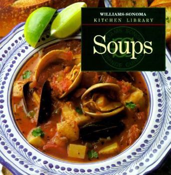 Soups - Book  of the Williams-Sonoma Kitchen Library