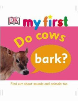 Do Cows Bark?
