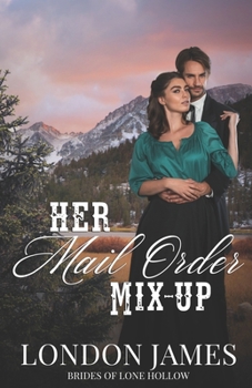 Paperback Her Mail Order Mix-Up: A Sweet Historical Mail Order Bride Romance Book