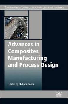 Hardcover Advances in Composites Manufacturing and Process Design Book