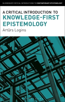 Paperback A Critical Introduction to Knowledge-First Epistemology Book