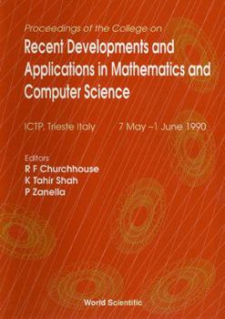 Hardcover Recent Developments and Applications in Mathematics and Computer Science - Proceedings of the College Book
