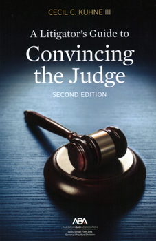 Paperback A Litigator's Guide to Convincing the Judge Book