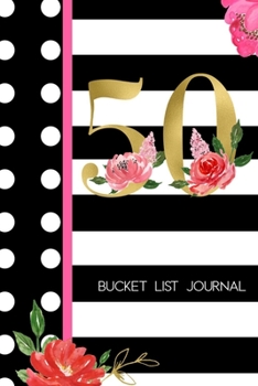 50 Bucket List Journal: 50th Birthday Gift for Women | Alternative to a Card Notebook| Great Christmas or Birthday Present for Her | Floral Pinstripes
