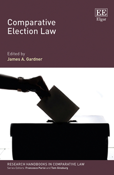 Hardcover Comparative Election Law (Research Handbooks in Comparative Law series) Book