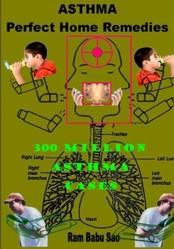 Paperback Asthma-Perfect Home Remedies: Asthma Treatment by Home Remedies Book