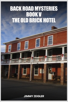 Paperback Back Road Mysteries Book V: The Old Brick Hotel Book