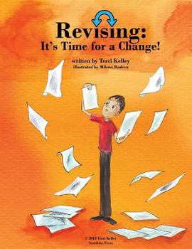 Revising: It's Time for a Change - Book #6 of the Writing is a Process