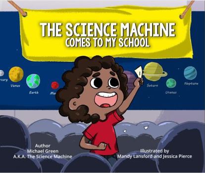 Paperback The Science Machine Comes to My School Book