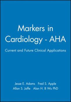 Hardcover Markers in Cardiology - AHA: Current and Future Clinical Applications Book