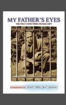 Paperback My Father's Eyes: The only good thing he had left Book
