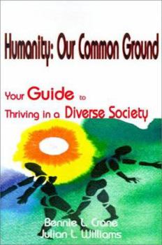 Paperback Humanity: Our Common Ground: Your Guide to Thriving in a Diverse Society Book