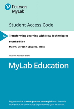 Printed Access Code Mylab Education with Pearson Etext -- Access Card -- For Transforming Learning with New Technologies Book