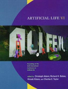 Paperback Artificial Life VI: Proceedings of the Sixth International Conference on Artificial Life [With *] Book