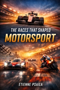 Paperback The Races That Shaped Motorsport Book
