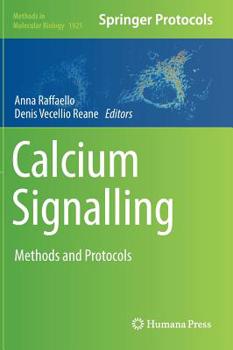 Calcium Signalling: Methods and Protocols - Book #1925 of the Methods in Molecular Biology