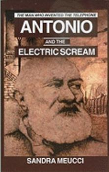 Paperback Antonio and the Electric Scream: The Man Who Invented the Telephone Book