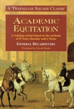 Hardcover Academic Equitation: A Preparation for International Dressage Tests Book
