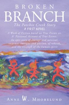 Paperback Broken Branch: The Patchie Creek Story Book