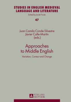 Hardcover Approaches to Middle English: Variation, Contact and Change Book