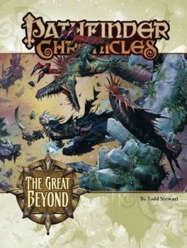 Paperback Pathfinder Chronicles: The Great Beyond (a Guide to the Multiverse) Book