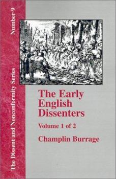 Paperback The Early English Dissenters, Volume 1: In the Light of Recent Research (1550-1641). History and Criticism Book