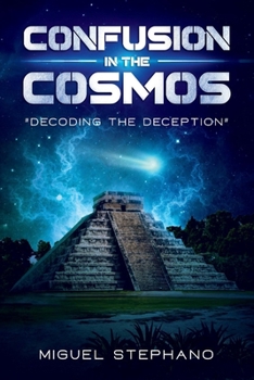 Paperback Confusion in the Cosmos: Decoding the Deception Volume 1 Book