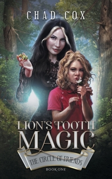 Paperback Lion's Tooth Magic: The Circle of Friends Book
