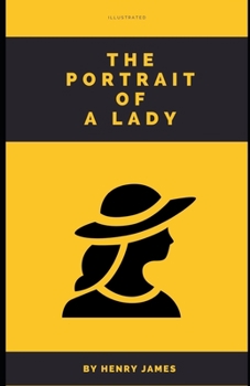 Paperback The Portrait of a Lady (Illustrated) Book